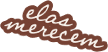 Elas Merecem